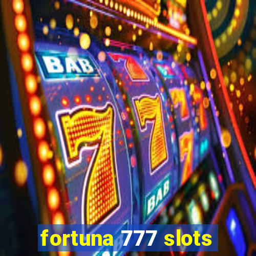 fortuna 777 slots